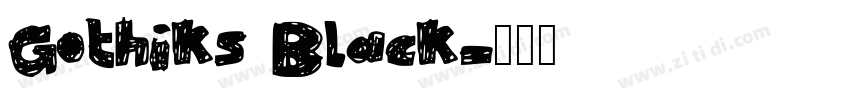 Gothiks Black字体转换
